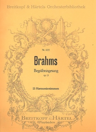 Begrbnisgesang op.13 fr gem Chor und Blasinstrumente Harmonie