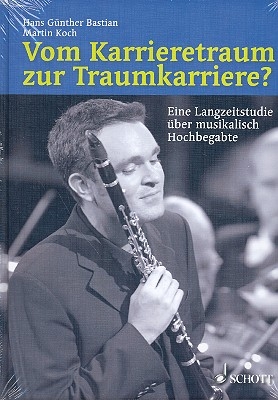 Vom Karrieretraum zur Traumkarriere? Eine Langzeitstudie ber musikalisch Hochbegabte