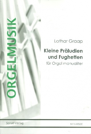 Kleine Prludien und Fughetten fr Orgel