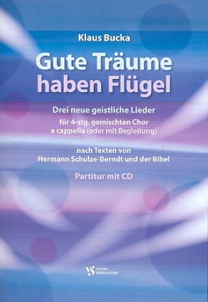 Gute Trume haben Flgel  fr gem Chor a cappella (Begleitung ad lib) Partitur