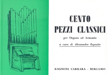 100 Pezzi Classici per organo od armonio