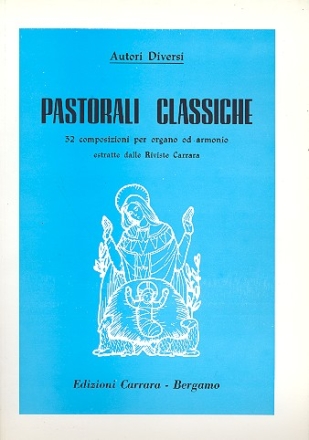 Pastorali Classiche 32 composizioni per organo od armonio