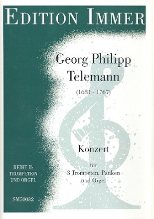 Konzert fr 3 Trompeten, Pauken, Streicher und Bc fr 3 Trompeten, Pauken und Orgel Partitur und Stimmen