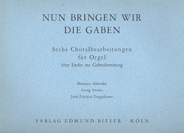 Nun bringen wir die gaben 6 Choralbearbeitungen fr Orgel