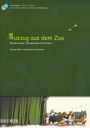 Auszug aus dem Zoo (+CD-ROM) Lehrerband (Partitur und Textbuch) Stimmen und Klavierfassung zum Ausdrucken)