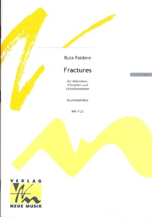 Fractures fr Akkordeon, Vibraphon und Streichorchester Studienpartitur