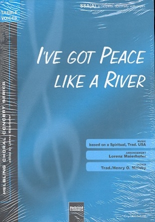 I've got Peace like a River for female chorus a cappella (organ ad lib) score