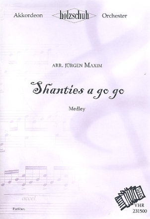 Shanties a go go Medley fr Akkordeonorchester Partitur