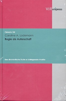 Regie als Autorschaft Eine diskurskritische Studie zu Schlingensiefs Parsifal