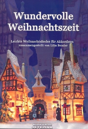 Wundervolle Weihnachtszeit Leichte Weihnachtslieder fr Akkordeon (mit Text)