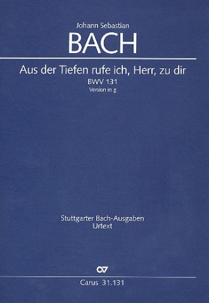 Aus der Tiefen rufe ich, Herr, zu dir Kantate Nr.131 BWV131 Partitur (Version g-Moll)