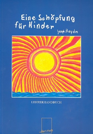 Joseph Haydn - Eine Schpfung fr Kinder - Lehrerhandbuch