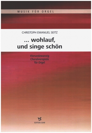 ...wohlauf, und singe schn fr Orgel