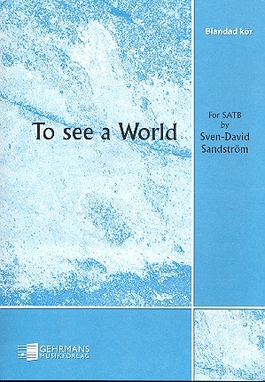 To See a World for mixed chorus a cappella chorus score