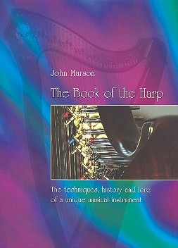 The Book of the Harp the techniques, history and lore of a unique musical instrument