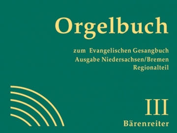 Orgelbuch zum evangelischen Gesangbuch Band 3 Ausgabe Niedersachsen/Bremen Regionalteil