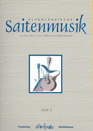 Alpenlndische Saitenmusik Band 3 fr Hackbrett, Zither und Harfe Spielpartitur