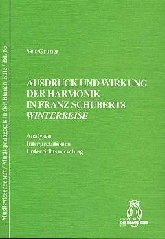 Ausdruck und Wirkung der Harmonik in Franz Schuberts Winterreise