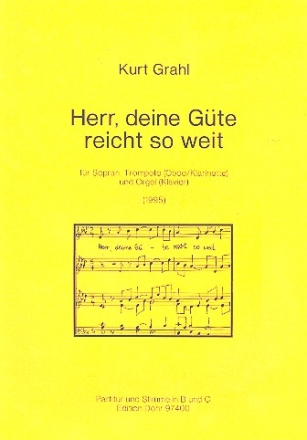 Herr deine Gte reicht so weit fr Sopran, Trompete (Oboe/Klarinette) und Orgel (Klavier) Stimmen