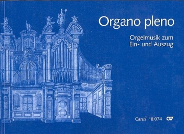 Organo pleno - Orgelmusik zum Ein- und Auszug