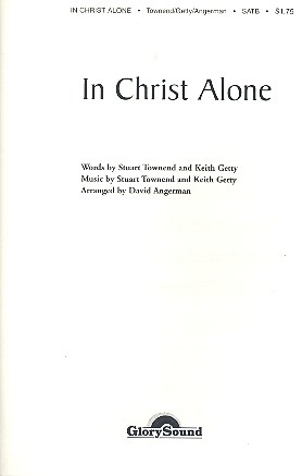 In Christ alone for mixed chorus and piano score