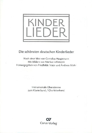 Kinderlieder fr 1-2 Singstimmen und Klavier, z.T. mit Melodiestimme 2 (ad lib) Oberstimme zum Klavierband