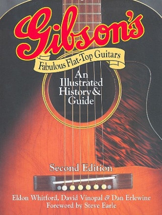 Gibson's fabulous Flat-Top Guitars An illustrated History and Guide second edition