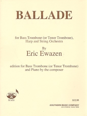 Ballade fr Bassposaune, Harfe und Streichorchester fr Bassposaune (Tenorpsaune) und Klavier