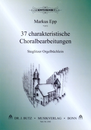 37 charakteristische Choralbearbeitungen fr Orgel