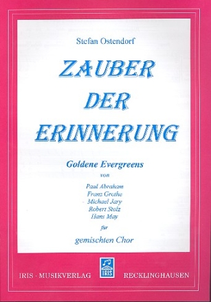 Zauber der Erinnerung fr gem Chor und Klavier Chorpartitur