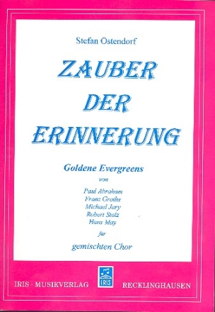 Zauber der Erinnerung fr gem Chor und Klavier Partitur