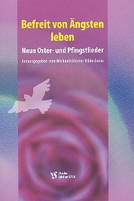 Befreit von ngsten leben  Neue Oster- und Pfingstlieder Liederheft