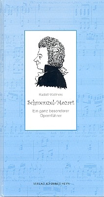 Schmunzel-Mozart ein ganz besonderer Opernfhrer