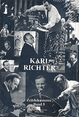 Karl Richter Zeitdokumente Band 5 (1972-1976)