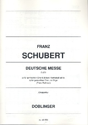 Deutsche Messe D872 fr gem Chor und Blser (Kontrabass ad lib) Chorpartitur