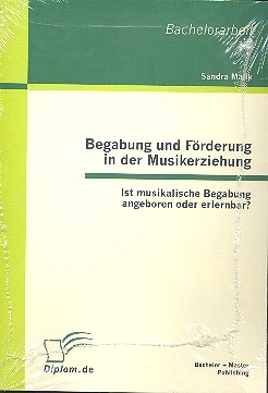 Begabung und Frderung in der Musikerziehung Ist musikalische Begabung angeboren oder erlernbar?