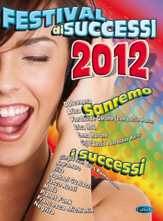 San Remo: Festival di successi 2012 songbook melody line/lyrics/chords