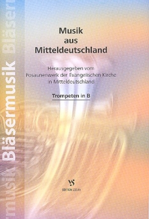 Musik aus Mitteldeutschland  fr Posaunenchor Trompeten in B