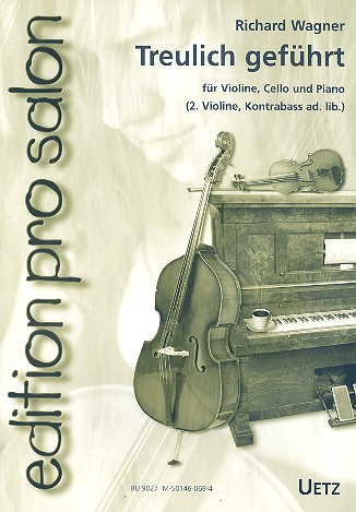 Treulich gefhrt fr Violine, Violoncello und Klavier (Violine 2, Kontrabass, C- und B-Stimme ad lib),  Stimmen