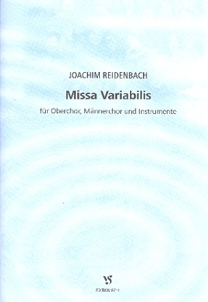 Missa variabilis, fr Oberchor, Mnnerchor und Instrumente Partitur