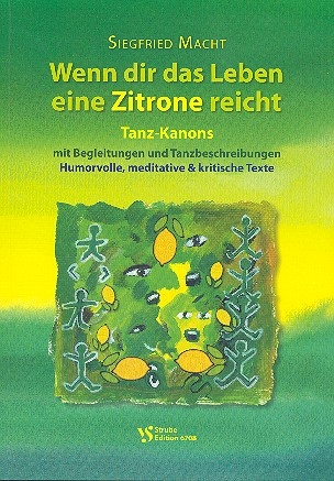 Wenn dir das Leben eine Zitrone reicht (+CD) Tanzkanons mit Begleitungen Partitur mit Auffhrungshinweisen