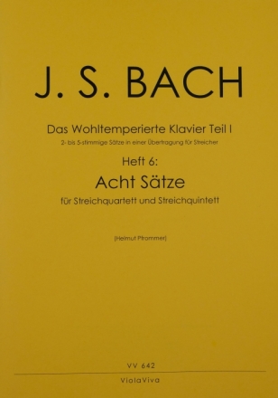 Das Wohltemperierte Klavier Teil 1 Band 6 fr Straichqartett und Streichquintett Partitur und Stimmen