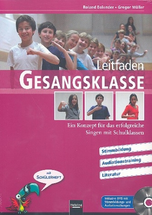 Leitfaden Gesangsklasse (+CD mit Video) Ein Konzept fr das erfolgreiche Singen mit Schulklassen Lehrerband (+Schlerband mit Lsungsheft)