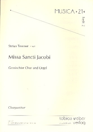 Missa Sancti Jacobi fr gem Chor und Orgel Chorpartitur