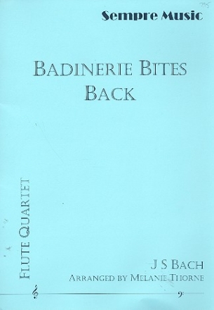 Badinerie bites back  for 4 flutes score and parts