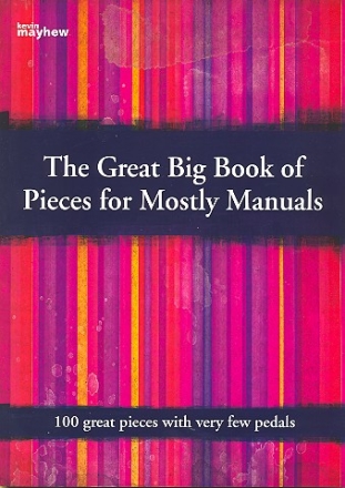 The great big Book of Pieces for mostly Manuals