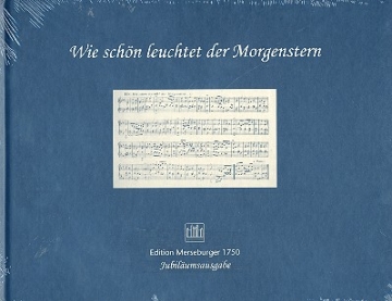 Wie schn leuchtet der Morgenstern fr Orgel Jubilumsausgabe mit Festeinband