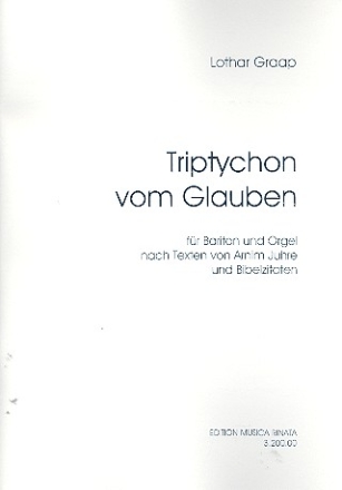 Triptychon vom Glauben fr Bariton und Orgel