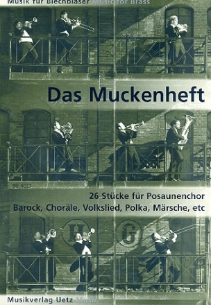 Das Muckenheft fr Posaunenchor Spielpartitur (Mindestabnahme 4 Ex.)