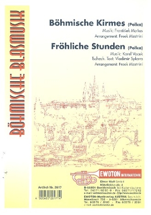 Bhmische Kirmes   und  Frhliche Stunden: fr Blasorchester Direktion und Stimmen